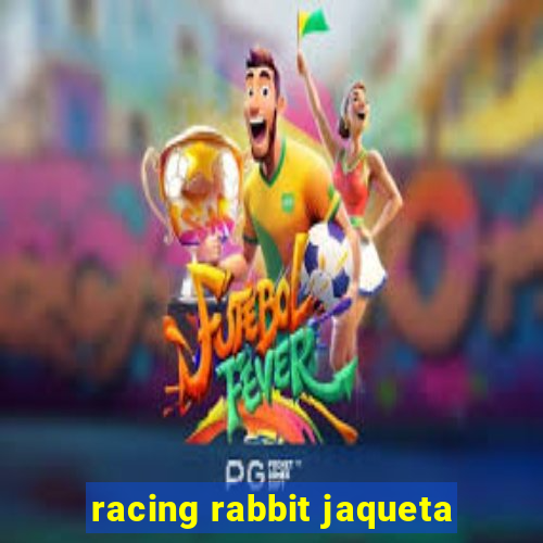 racing rabbit jaqueta